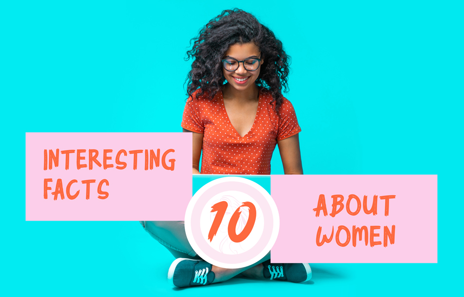 10 interesting facts about women